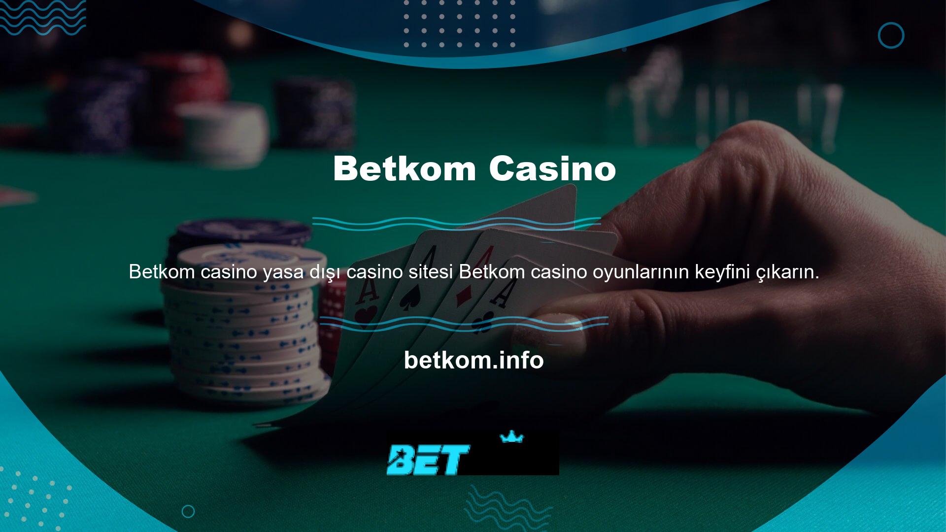 Betkom yasadışı casino sitesinde birçok oyun bulunmaktadır