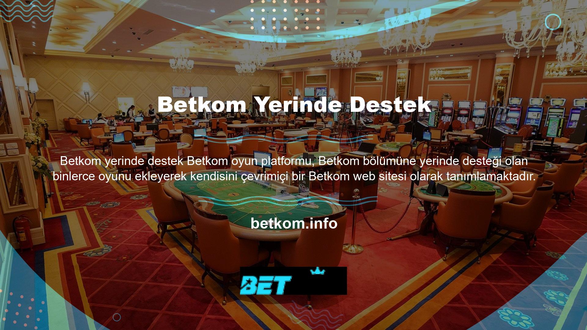 Bu, Betkom oyunlarını Türkiye'de oynamak isteyenlerin oyun ihtiyaçlarını karşılayacak ve daha fazla kullanıcının yeni üyelik fırsatlarından yararlanmasına olanak tanıyacaktır